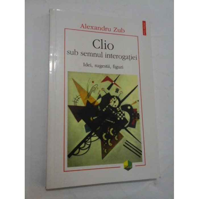 CLIO sub semnul interogatiei - Alexandru Zub CLIO sub semnul interogatiei - Alexandru Zub